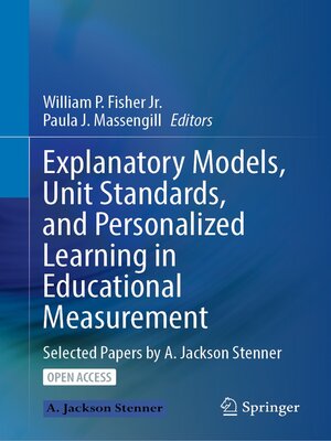 cover image of Explanatory Models, Unit Standards, and Personalized Learning in Educational Measurement
